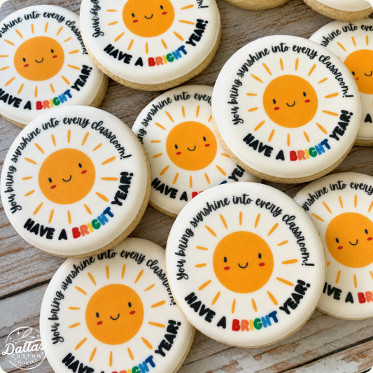 Have a BRIGHT year Teacher Appreciation Sunshine Back to School Teacher Themed Cookies--12 Count